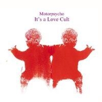 Motorpsycho - It's A Love Cult i gruppen VINYL hos Bengans Skivbutik AB (1480358)