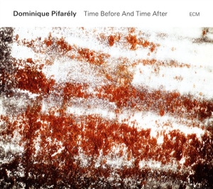 Dominique Pifarély - Time Before And Time After i gruppen CD hos Bengans Skivbutik AB (1485679)