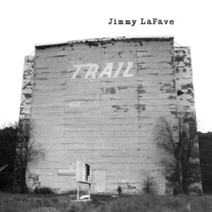 Lafave Jimmy - Trail One i gruppen CD hos Bengans Skivbutik AB (1485974)