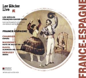 Les Siecles / Francois-Xavier Roth - France-Espagne i gruppen CD hos Bengans Skivbutik AB (1489521)