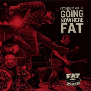 Various Artists - Fat Music Vol. 8: Going Nowhere Fat i gruppen VINYL hos Bengans Skivbutik AB (1490066)