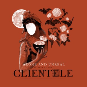 Clientele - Alone & Unreal : The Best Of The Cl i gruppen VINYL hos Bengans Skivbutik AB (1490746)