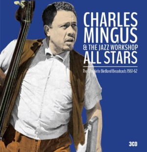 Mingus Charles & The Jazz Workshop - Complete Birdland Broadcasts 1961-6 i gruppen CD hos Bengans Skivbutik AB (1490768)