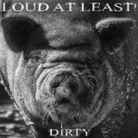 Loud At Least - Dirty i gruppen CD hos Bengans Skivbutik AB (1496606)