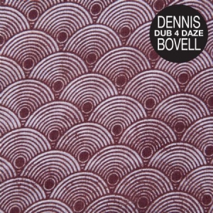 Bovell Dennis - Dub 4 Daze i gruppen VINYL hos Bengans Skivbutik AB (1511251)