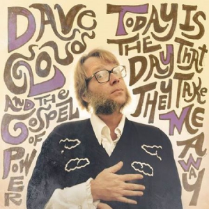 Cloud Dave & The Gospel Of Power - Today Is The Day That They Take Me i gruppen VINYL hos Bengans Skivbutik AB (1514301)