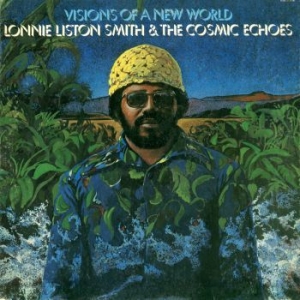 Smith Lonnie Liston And The Cosmic - Visions Of A New World i gruppen CD hos Bengans Skivbutik AB (1514865)