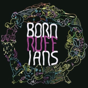 Born Ruffians - Ruff i gruppen VI TIPSER / Klassiska lablar / YepRoc / Vinyl hos Bengans Skivbutik AB (1515269)