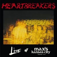 Johnny Thunders & The Heartbreakers - Live At Maxs Kansas City - Volumes i gruppen VI TIPSER / Julegavetips CD hos Bengans Skivbutik AB (1515618)