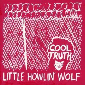 Little Howlin' Wolf - Cool Truth (Reissue) i gruppen VINYL hos Bengans Skivbutik AB (1516627)