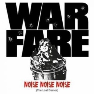 Warfare - Noise Noise Noise (The Lost Demos) i gruppen VINYL hos Bengans Skivbutik AB (1519674)