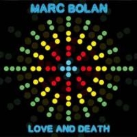 Marc Bolan - Love And Death i gruppen VINYL hos Bengans Skivbutik AB (1521083)