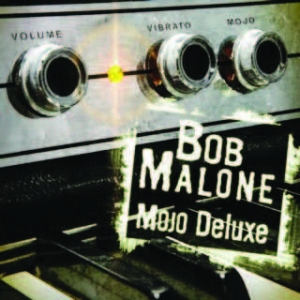 Malone Bob - Mojo Deluxe i gruppen CD hos Bengans Skivbutik AB (1521096)