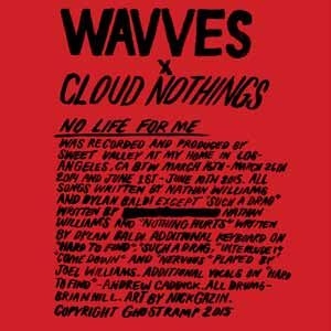 Wavves/Cloud Nothings - No Life For Me i gruppen CD hos Bengans Skivbutik AB (1521101)