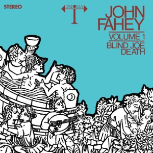 Fahey John - Volume 1: Blind Joe Death (180 G) i gruppen VINYL hos Bengans Skivbutik AB (1521102)