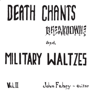 Fahey John - Death Chants, Breakdowns And Milita i gruppen VINYL hos Bengans Skivbutik AB (1521103)