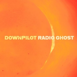 Downpilot - Radio Ghost i gruppen VI TIPSER / Julegavetips CD hos Bengans Skivbutik AB (1521176)