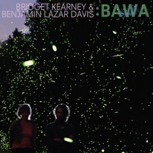 Kearney Bridget & Benjamin Lazar Da - Bawa i gruppen CD hos Bengans Skivbutik AB (1528614)