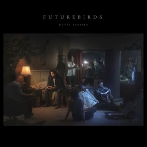 Futurebirds - Hotel Parties i gruppen VINYL hos Bengans Skivbutik AB (1528702)