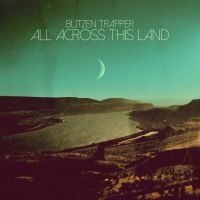 Blitzen Trapper - All Across This Land i gruppen CD hos Bengans Skivbutik AB (1528756)