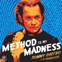 Castro Tommy & The Painkillers - Method To My Madness i gruppen CD hos Bengans Skivbutik AB (1531773)