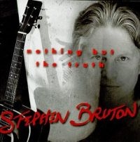 Bruton Stephen - Nothing But The Truth i gruppen CD hos Bengans Skivbutik AB (1531821)