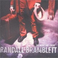 Bramblett Randall - No More Mr. Lucky i gruppen CD hos Bengans Skivbutik AB (1531827)