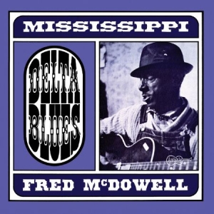 Mcdowell Mississippi Fred - Delta Blues (Lim. Ed. Blue Vinyl) i gruppen VINYL hos Bengans Skivbutik AB (1531882)