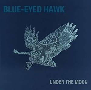 Blue-Eyed Hawk - Under The Moon i gruppen CD hos Bengans Skivbutik AB (1532970)