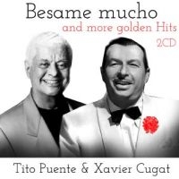 Puente Tito And Xavier Cugat - Besame Mucho And More Hits i gruppen CD hos Bengans Skivbutik AB (1539726)