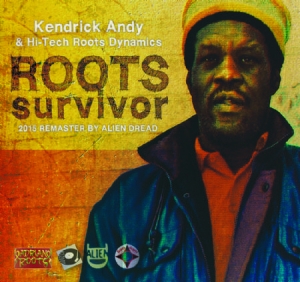 Andy Kendrick & Hi-Tech Roots Dynam - Roots Survivor i gruppen CD hos Bengans Skivbutik AB (1539742)