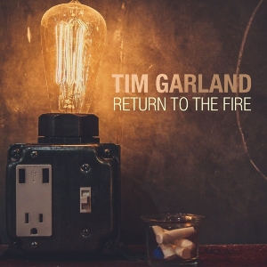 Garland Tim - Return To The Fire i gruppen VINYL hos Bengans Skivbutik AB (1539819)