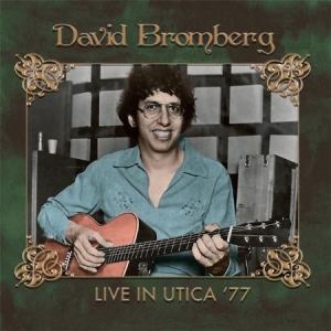 Bromberg David - Live In Utica '77 i gruppen CD hos Bengans Skivbutik AB (1539822)