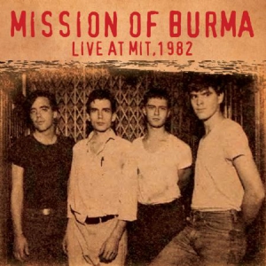 Mission Of Burma - Live At Mit, 1982 i gruppen CD hos Bengans Skivbutik AB (1539824)