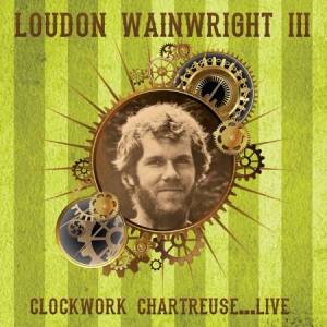 Wainwright Loudon Iii - Clockwork Chartreuse... Live i gruppen CD hos Bengans Skivbutik AB (1539825)