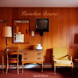 Bourne Knowlton - Songs From Motel 43 i gruppen CD hos Bengans Skivbutik AB (1541525)