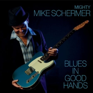 Schermer Mighty Mike - Blues In Good Hands i gruppen CD hos Bengans Skivbutik AB (1541537)