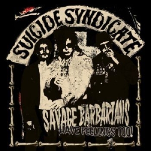 Suicide Syndicate - Savage Barbarians... Have Feelings i gruppen VINYL hos Bengans Skivbutik AB (1545349)