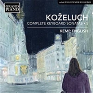 Kozeluch Leopold - Complete Keyboard Sonatas, Vol. 5 i gruppen VI TIPSER / Julegavetips CD hos Bengans Skivbutik AB (1545799)