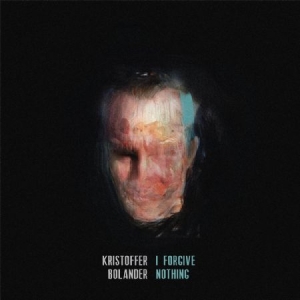 Kristoffer Bolander - I Forgive Nothing i gruppen VI TIPSER / Julegavetips CD hos Bengans Skivbutik AB (1545887)