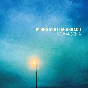 Misha Mullov-Abbado - New Ansonia i gruppen CD hos Bengans Skivbutik AB (1546026)