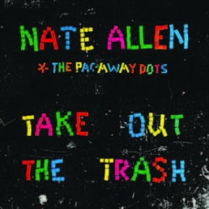 Allen Nate & Pac-Away Dots - Take Out The Trash i gruppen CD hos Bengans Skivbutik AB (1546052)