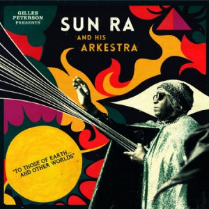 Peterson Gilles Presents Sun Ra An - To Those Of Earth And Other Worlds i gruppen VINYL hos Bengans Skivbutik AB (1551694)