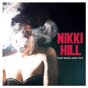 Nikki Hill - Heavy Hearts, Hard Fists i gruppen VI TIPSER / Julegavetips CD hos Bengans Skivbutik AB (1551746)