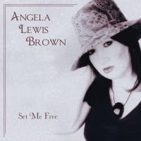 Brown Angela Lewis - Set Me Free i gruppen CD hos Bengans Skivbutik AB (1551798)