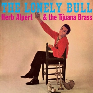 Alpert Herb And Tijuana Brass - Lonely Bull i gruppen CD hos Bengans Skivbutik AB (1551805)