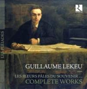 Lekeu Guillaume - Les Fleurs Pâles Du Souvenir (Compl i gruppen CD hos Bengans Skivbutik AB (1552119)