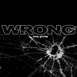 Wrong - Stop Giving i gruppen VINYL hos Bengans Skivbutik AB (1554258)