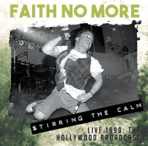 Faith No More - Stirring The Calm - Live 1990 i gruppen CD hos Bengans Skivbutik AB (1554525)