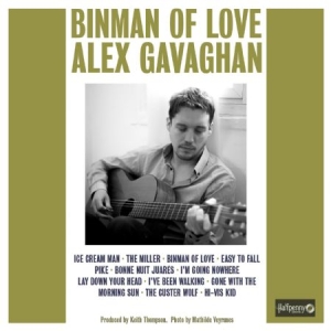 Gavaghan Alex - Binman Of Love i gruppen CD hos Bengans Skivbutik AB (1554541)